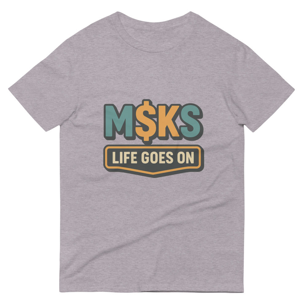 M$KS Life Goes On Badge - Heather Grey