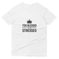 Too Blessed To Be Stressed Tee - White