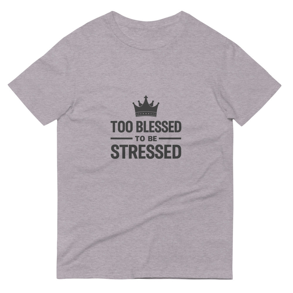 Too Blessed To Be Stressed Tee - Heather Grey