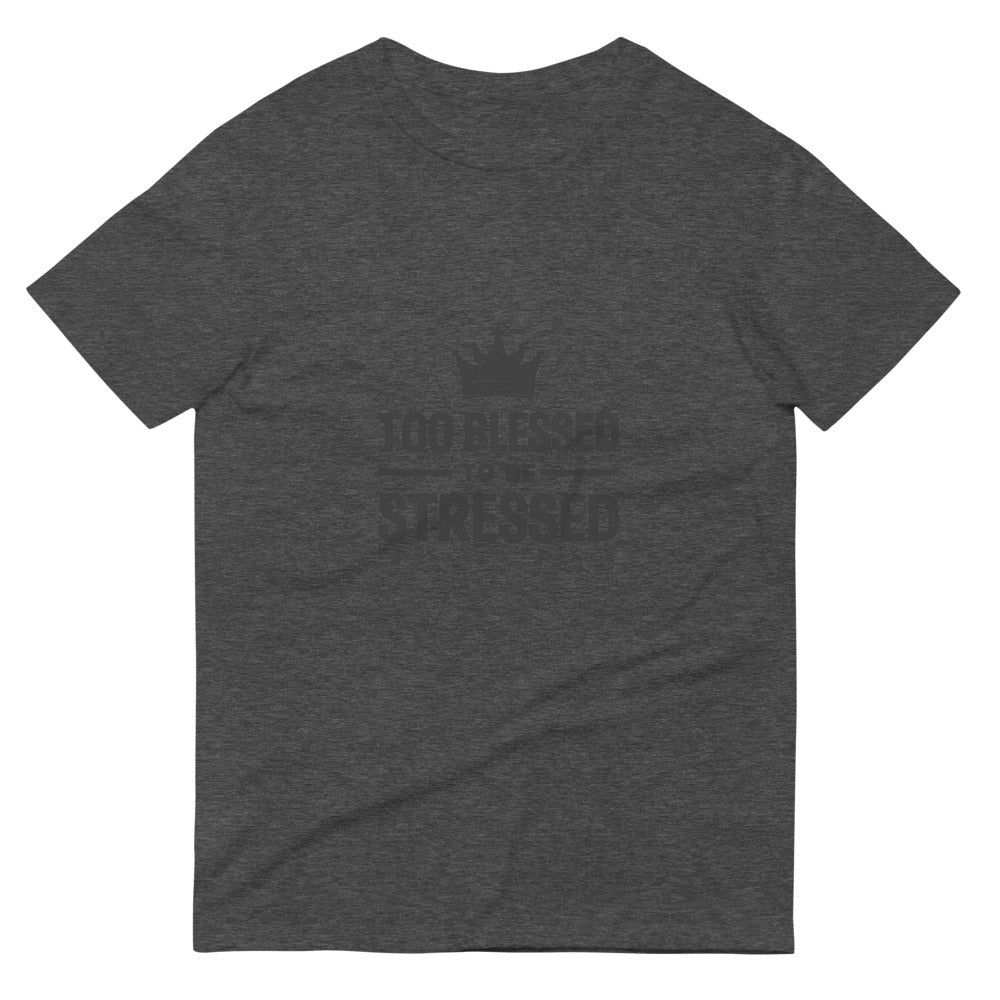 Too Blessed To Be Stressed Tee - Heather Dark Grey