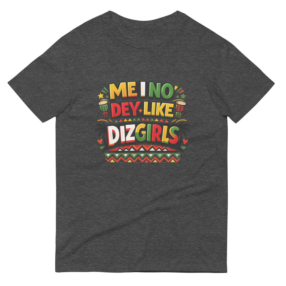 No Dey Like DizGirls Print - Heather Dark Grey