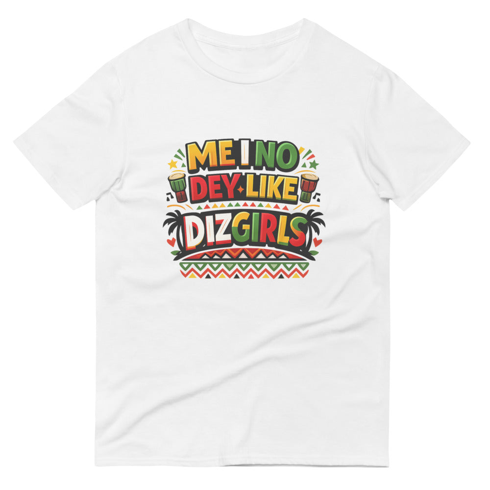 No Dey Like DizGirls Print - White